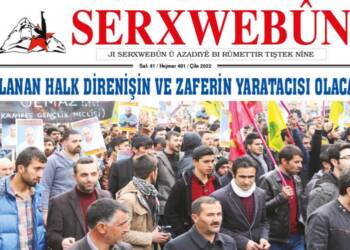 SERXWEBÛN’UN OCAK SAYISI ‘AYAKLANAN HALK, DİRENİŞ VE ZAFERİN YARATICISI OLACAKTIR’ MANŞETİYLE ÇIKTI