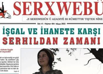 SERXWEBÛN GAZETEMİZİN NİSAN SAYISI “İŞGAL VE İHANETE KARŞI SERHILDAN ZAMANI” MANŞETİYLE ÇIKTI