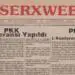 SERXWEBÛN ZİNDANLARLA ÖNDERLİK VE PARTİ ARASINDAKİ KÖPRÜ ROLÜNÜ OYNADI
